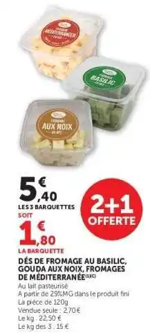 Hyper U DÉS DE FROMAGE AU BASILIC, GOUDA AUX NOIX, FROMAGES DE MÉDITERRANÉE offre
