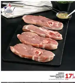 Hyper U AGNEAU GIGOT TRANCHE À GRILLER AVEC OS offre