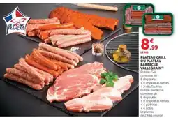 Hyper U PLATEAU GRILL OU PLATEAU BARBECUE VALLEGRIAN offre