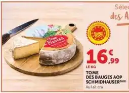 Hyper U TOME DES BAUGES AOP SCHMIDHAUSER offre
