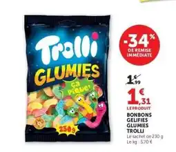 Hyper U BONBONS GELIFIES GLUMIES TROLLI offre