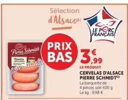 Hyper U CERVELAS D'ALSACE PIERRE SCHMIDT offre