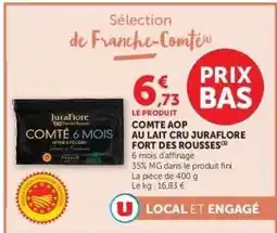Hyper U COMTÉ AOP AU LAIT CRU JURAFLOR FORT DES ROUSSES offre