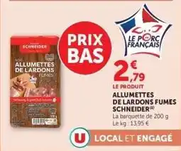 Hyper U ALLUMETTES DE LARDONS FUMES SCHNEIDER offre