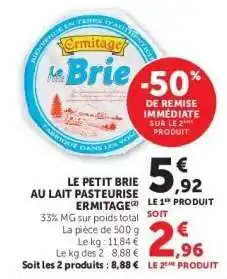 Hyper U LE PETIT BRIE AU LAIT PASTEURISE ERMITAGE offre