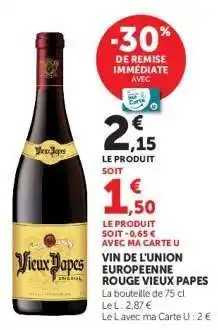 Hyper U VIN DE L'UNION EUROPÉENNE ROUGE VIEUX PAPES offre