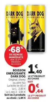 Hyper U Boisson énergisante 'Dark Dog' offre