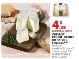 Super U CHEVROT CENDRÉ, NATURE OU NATURE SANS SEL offre