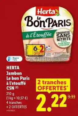 Lidl HERTA Jambon Le bon Paris à l'etouffé CSN offre