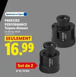 Lidl PARKSIDE PERFORMANCE Trépans diamant offre