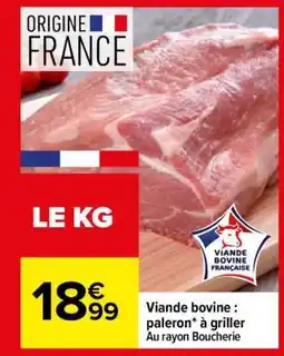 Carrefour Viande bovine : paleron*** à griller offre