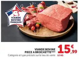 Super U Viande bovine piece a brochette offre