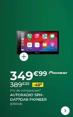 Feu Vert Pioneer - autoradio sph-da77dab offre