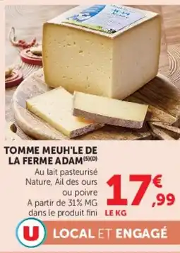 Super U Tomme meuh'le de la ferme adam offre
