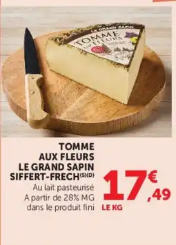 Super U Tomme aux fleurs le grand sapin siffert-frech offre