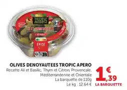 Super U Olives denoyautees tropic apero offre