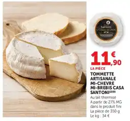 Super U Tommette artisanale mi-chevre mi-brebis casa santoni offre