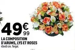 Centrakor La composition d'arums, lys et roses offre