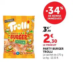 Super U Party burger trolli offre