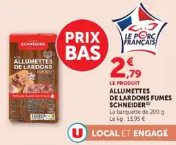 Super U Allumettes de lardons fumes schneider offre