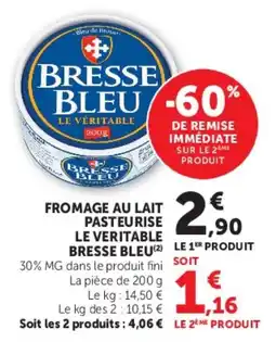 Super U Fromage au lait pasteurise le veritable bresse bleu offre