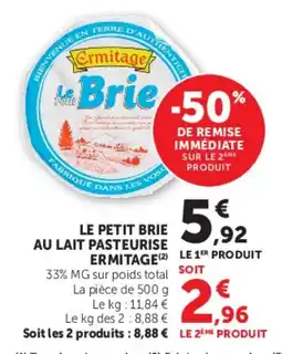 Super U Le petit brie au lait pasteurise ermitage offre