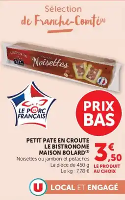 Super U Petit pate en croute le bistronome maison bolard offre