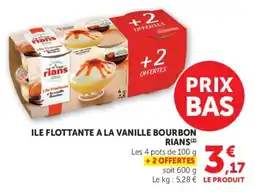 Super U Ile flottante a la vanille bourbon rians offre