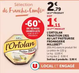 Super U L'ortolan tradition 1921 au lait pasteurise fromagerie milleret offre
