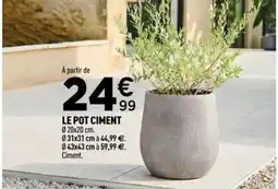 Centrakor Le pot ciment offre