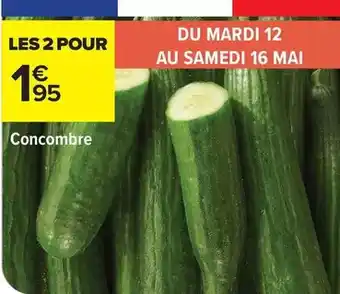 Carrefour Concombre offre