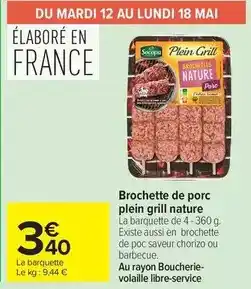Carrefour Socopa - brochette de porc plein grill nature offre