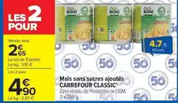 Carrefour Carrefour - mais sans sucres ajoutés offre