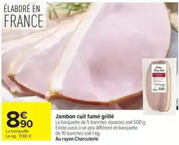 Carrefour Jambon cuit fumé grillé offre