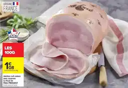 Carrefour Paul predault - jambon cuit ature avec couenne le foué offre