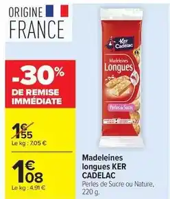 Carrefour Ker cadelac - madeleines longues offre
