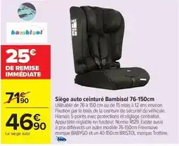 Carrefour Trottine - siège auto ceinturé 76-150cm offre