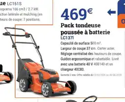 Espace emeraude Pack tondeuse poussée à batterie lc1371 offre
