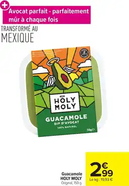 Carrefour Market Guacamole holy moly offre