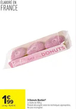 Carrefour Market 3 donuts barbie offre