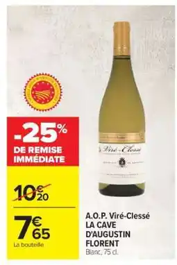 Carrefour A.O.P. Viré-Clessé LA CAVE D'AUGUSTIN FLORENT offre