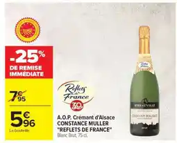 Carrefour A.O.P. Crémant D'Alsace CONSTANCE MULLER REFLETS DE FRANCE offre