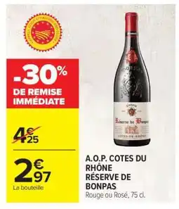 Carrefour A.O.P. COTES DU RHÔNE RÉSERVE DE BONPAS offre
