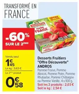 Carrefour Market Desserts fruitiers Offre Découverte ANDROS offre