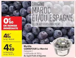 Carrefour Market Myrtille CARREFOUR Le Marché offre