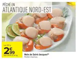 Carrefour Market Noix De Saint-Jacques offre