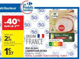 Carrefour Market Rôti de Porc Carrefour Extra offre