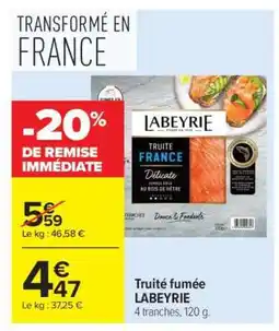 Carrefour Market TRUITE FUMÉE LABEYRIE offre