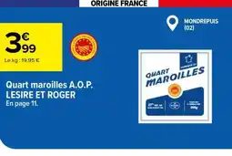 Carrefour Quart maroilles A.O.P. LESIRE ET ROGER offre