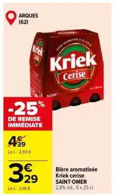 Carrefour Bière aromatisée Kriek cerise SAINT-OMER offre